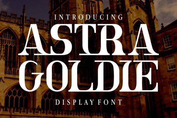 Astra Goldie: An Elegant, Trendy Display Font for Thoughtful Design