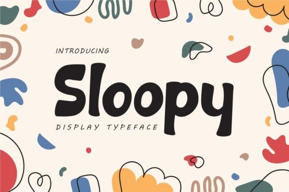 Sloopy Font: A Cute and Quirky Display Font for Makers